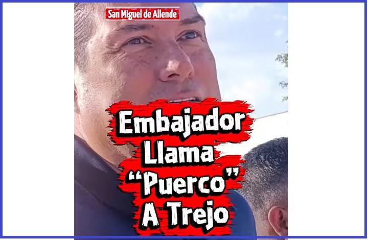 Korean Ambassador Calls San Miguel de Allende Mayor Mauricio Trejo a Puerco “Pig” (VIDEO)